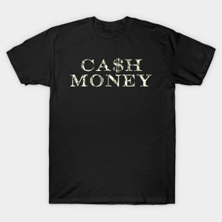 Cash Money Is Best T-Shirt